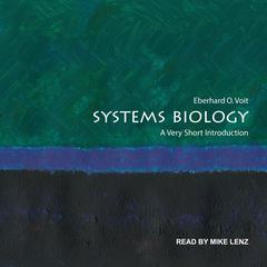 Systems Biology: A Very Short Introduction Audiobook, by Eberhard O. Voit