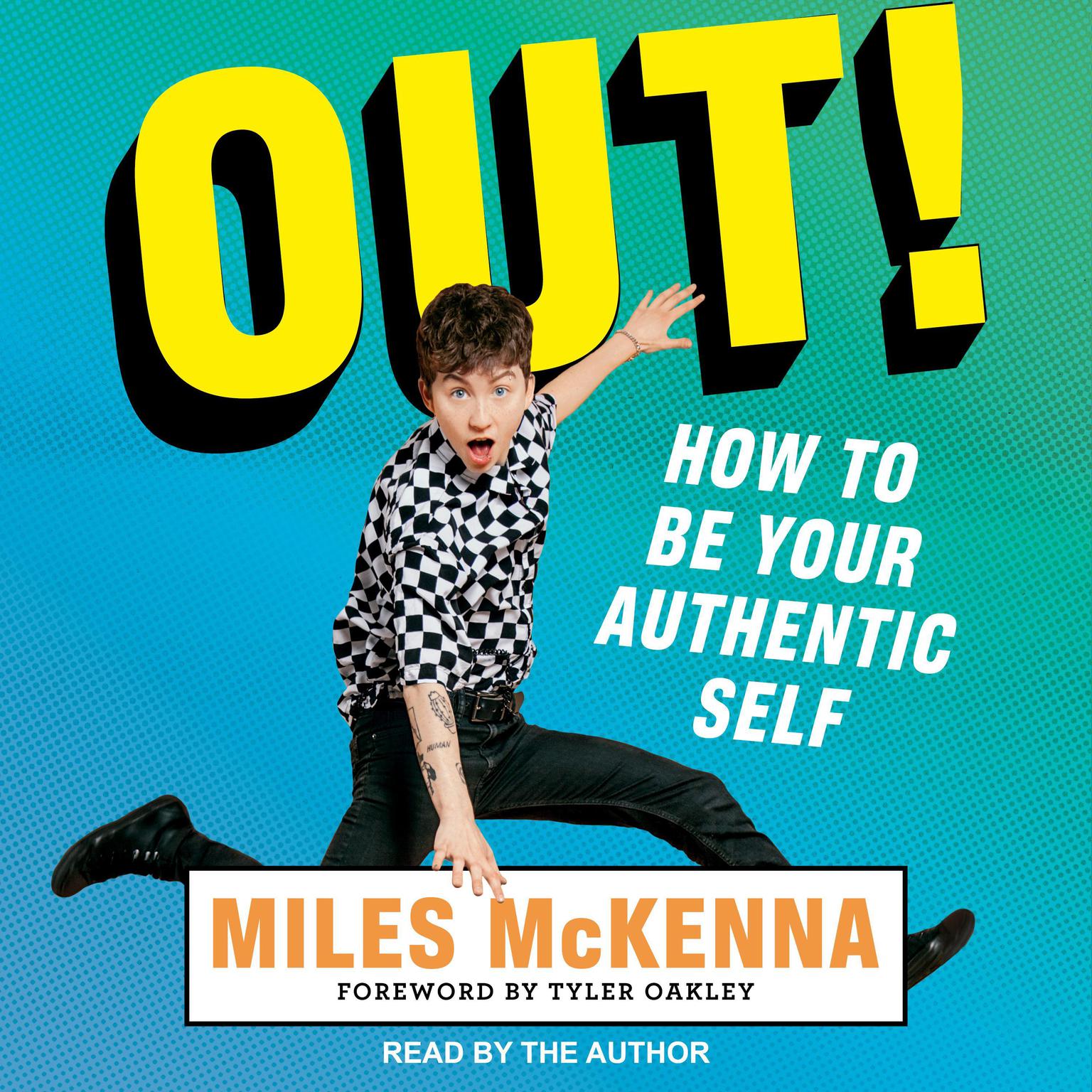 Out!: How to Be Your Authentic Self Audiobook, by Miles McKenna