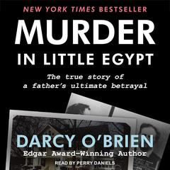 Murder in Little Egypt Audiobook, by Darcy O'Brien