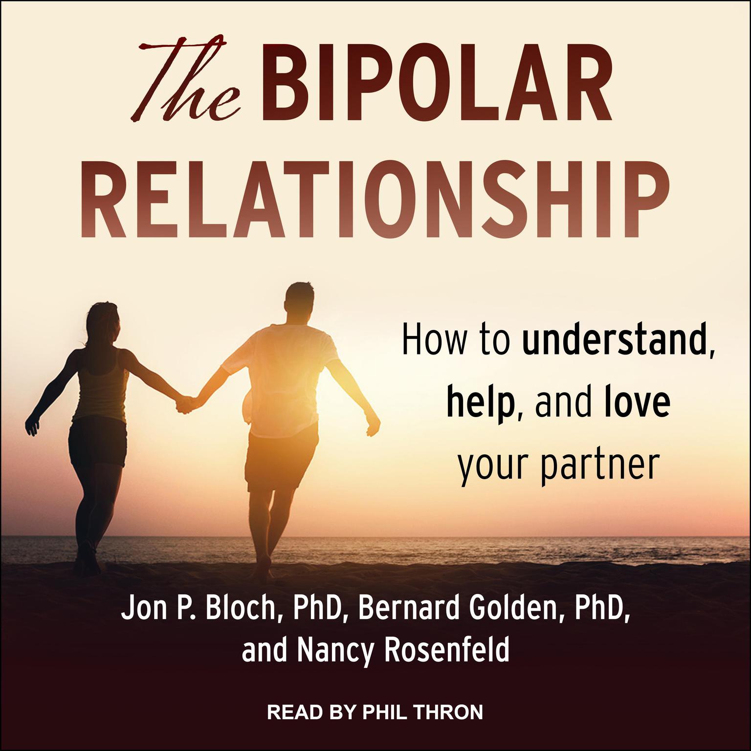 The Bipolar Relationship: How to understand, help, and love your partner Audiobook, by Bernard Golden