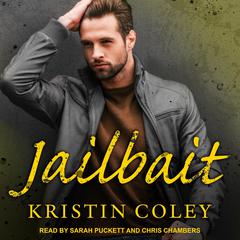 Jailbait Audiobook, by Kristin Coley