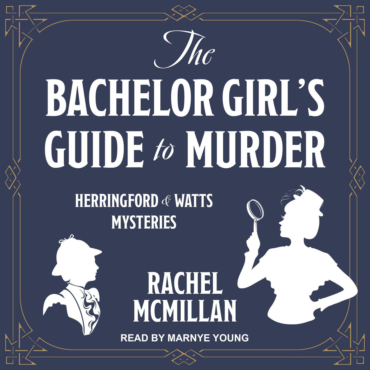 The Bachelor Girls Guide to Murder Audiobook, by Rachel McMillan