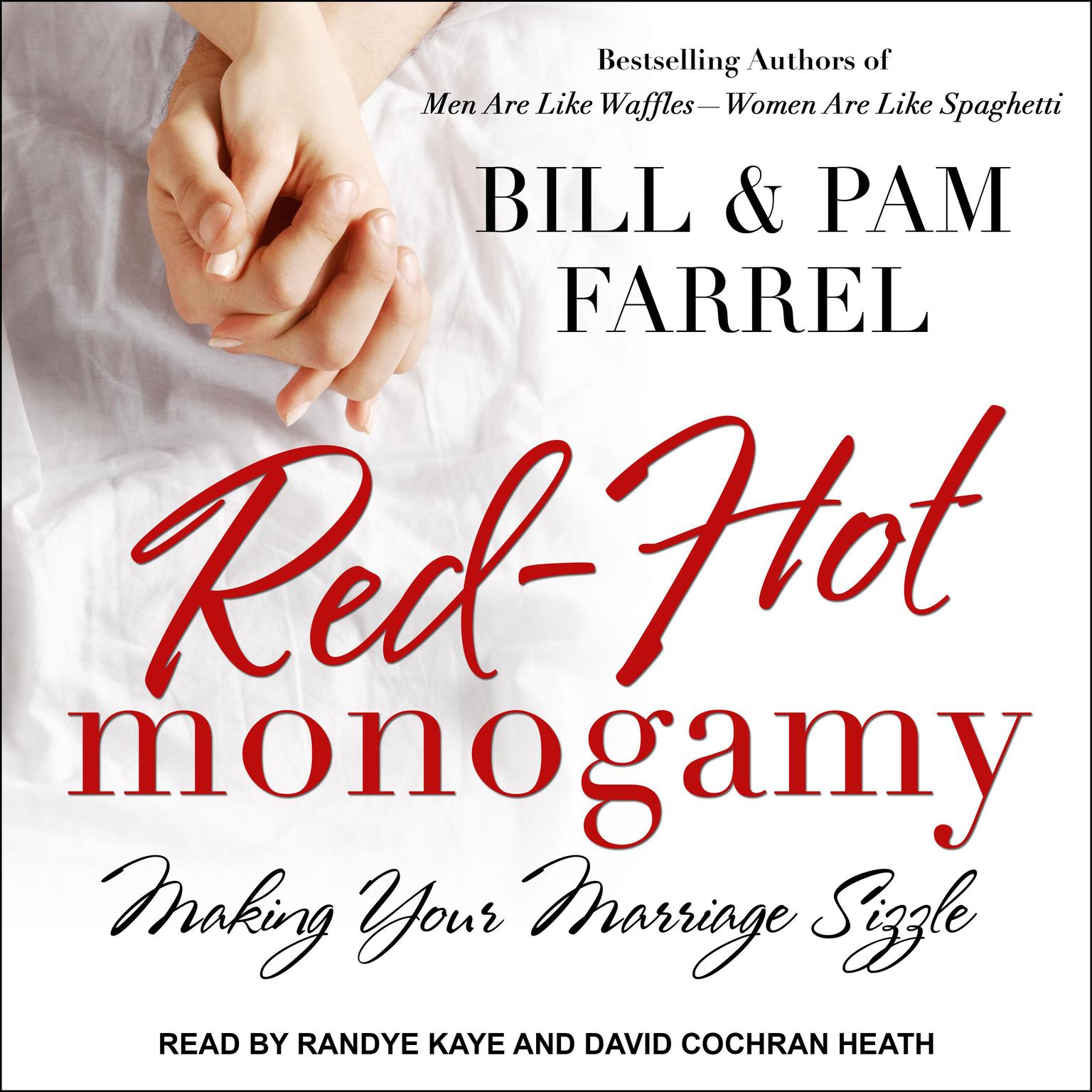 Red-Hot Monogamy: Making Your Marriage Sizzle Audiobook, by Bill Farrel