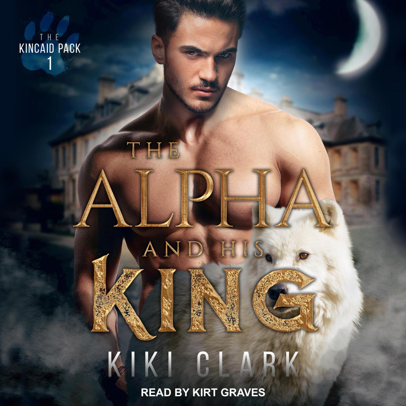 The Alpha and His King Audiobook, by Kiki Clark