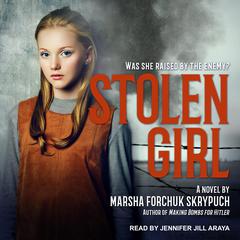 Stolen Girl Audiobook, by Marsha Forchuk Skrypuch