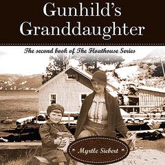 Gunhilds Granddaughter Audiobook, by Myrtle Siebert
