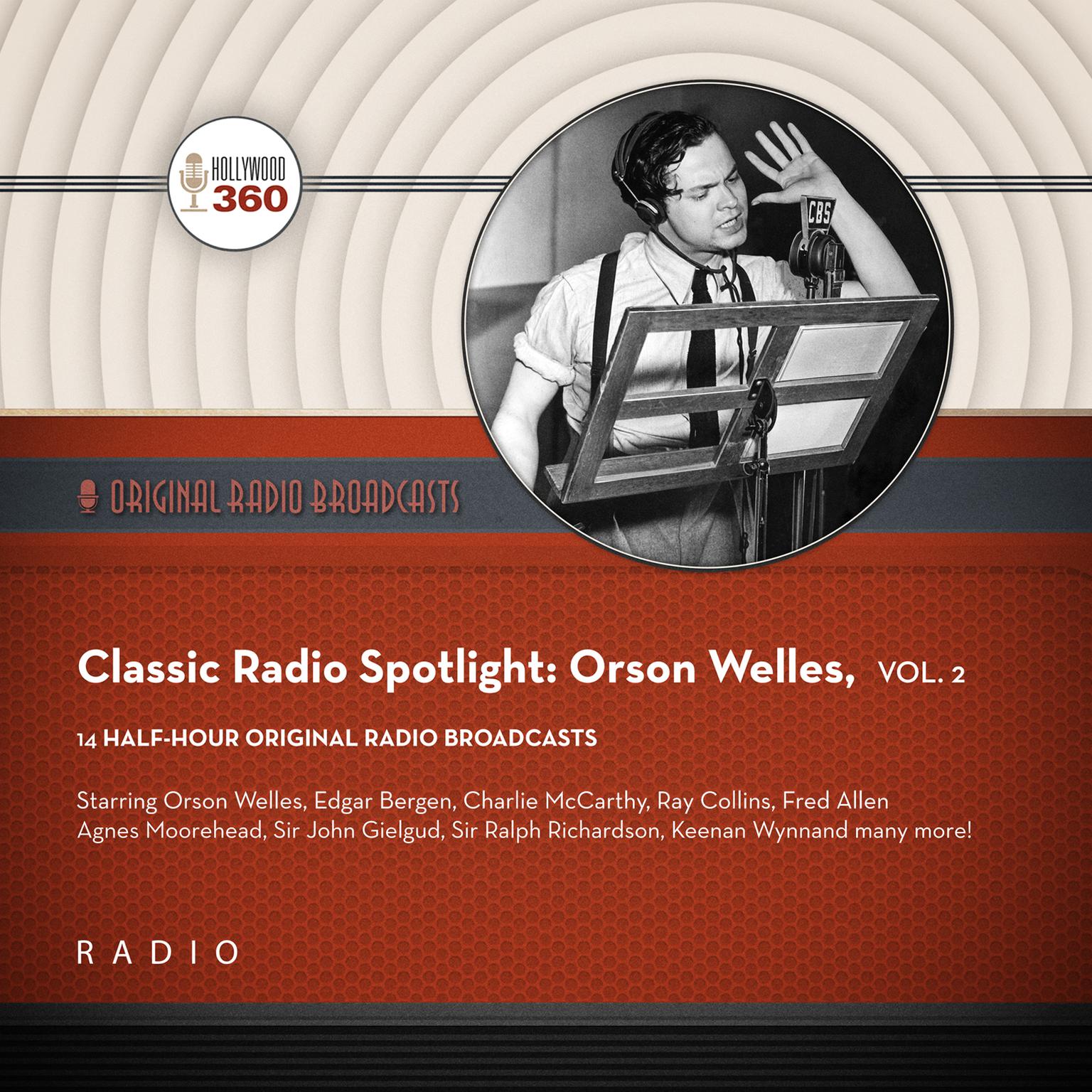 Classic Radio Spotlight: Orson Welles, Vol. 2 Audiobook, by Black Eye Entertainment