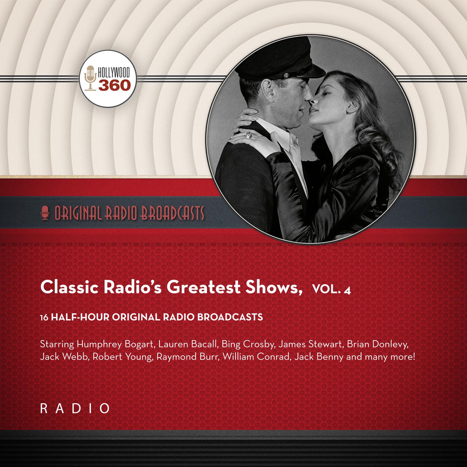 Classic Radio’s Greatest Shows, Vol. 4 Audiobook, by Black Eye Entertainment