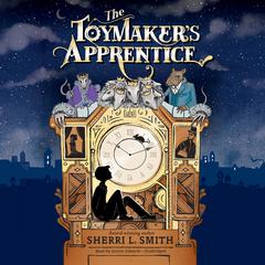 The Toymaker’s Apprentice Audiobook, by Sherri L. Smith