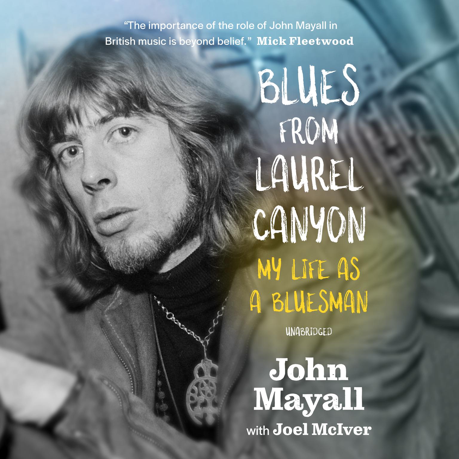 Blues from Laurel Canyon: My Life as a Bluesman Audiobook, by John Mayall