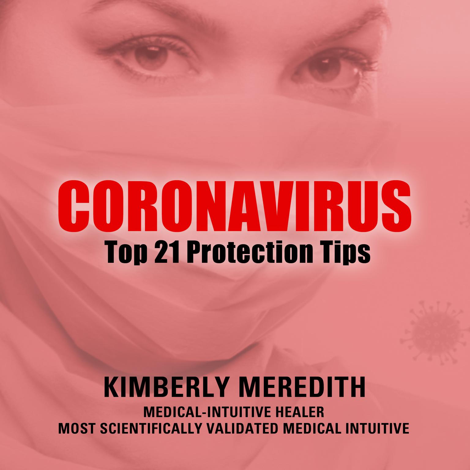 Coronavirus: Top 21 Protection Tips Audiobook, by Kimberly Meredith