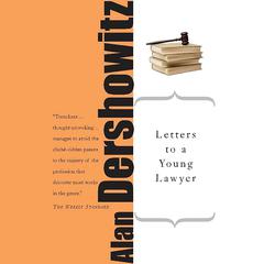 Letters to a Young Lawyer Audiobook, by Alan M. Dershowitz