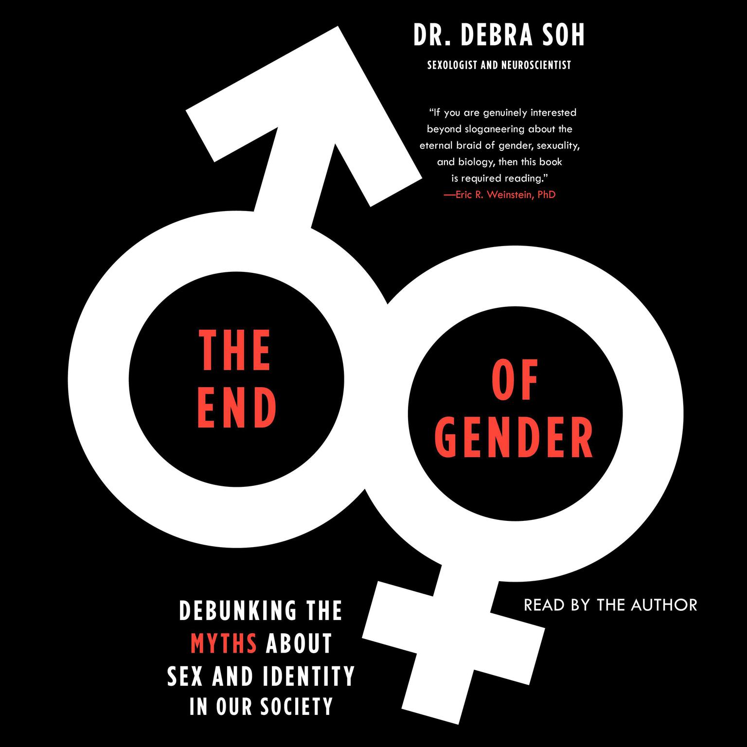 The End of Gender: Debunking the Myths about Sex and Identity in Our Society Audiobook, by Debra Soh