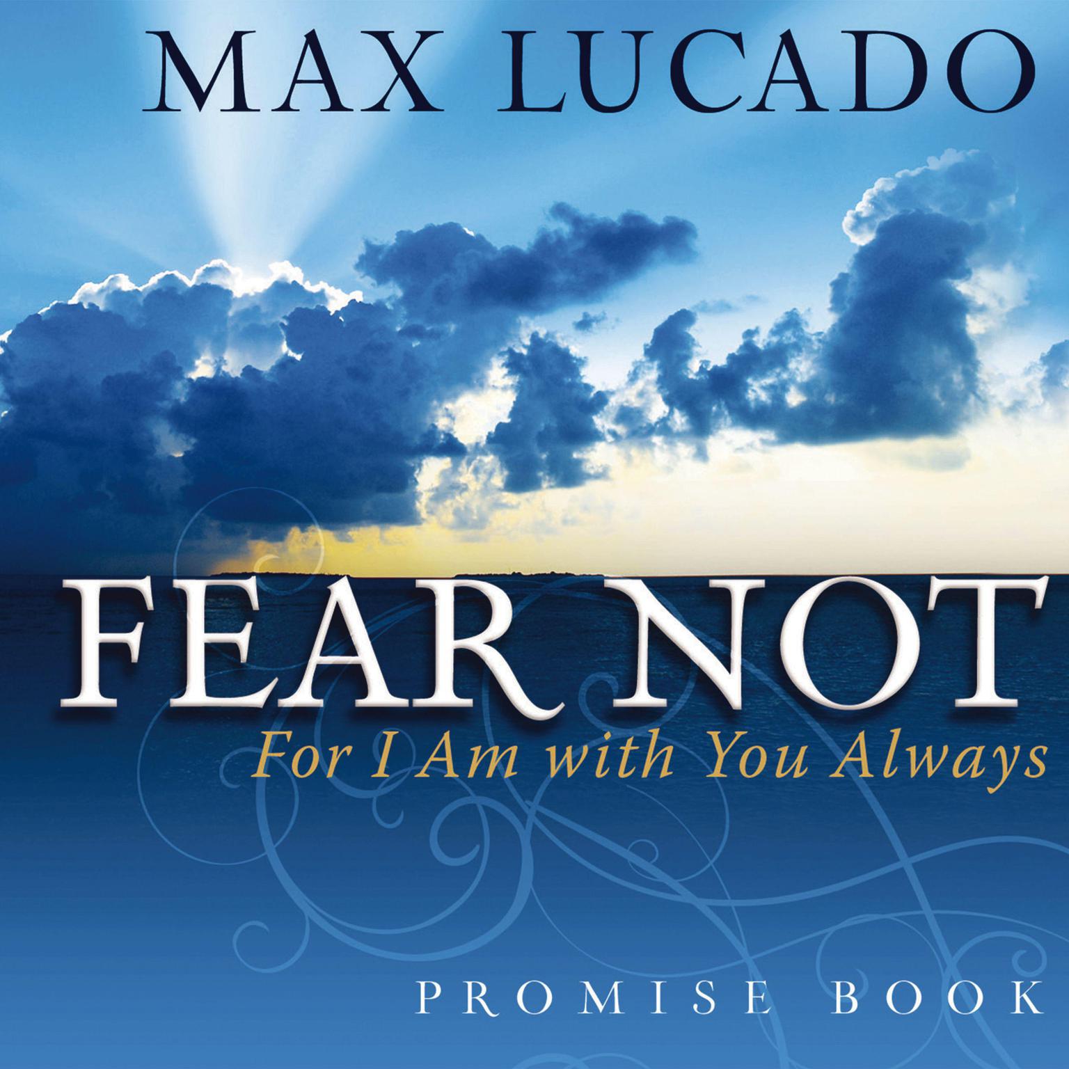 Fear Not Promise Book: For I Am With You Always Audiobook, by Max Lucado