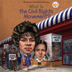 What Is the Civil Rights Movement? Audiobook, by Sherri L. Smith