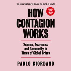 How Contagion Works: Science, Awareness, and Community in Times of Global Crises Audiobook, by Paolo Giordano