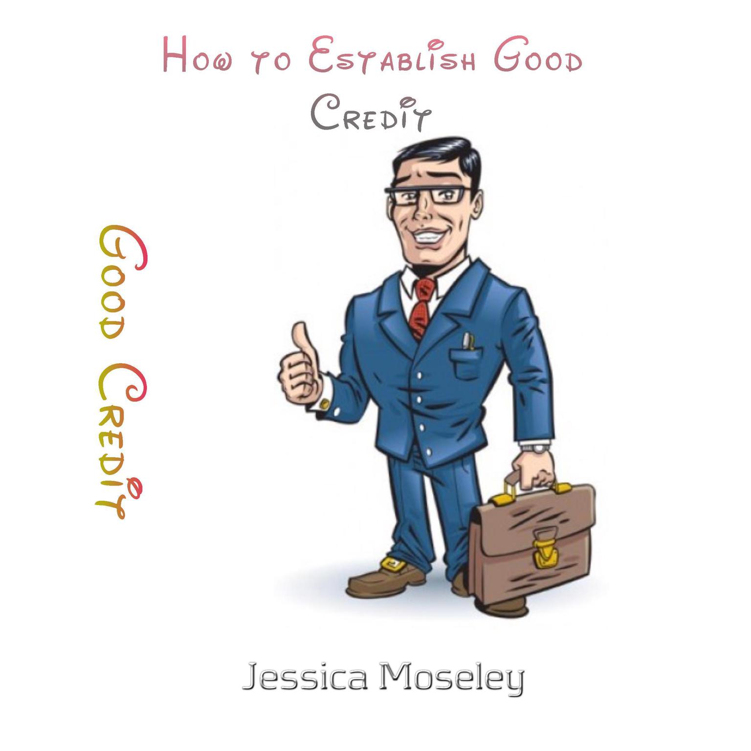 How to Establish Good Credit Audiobook, by Jessica Moseley