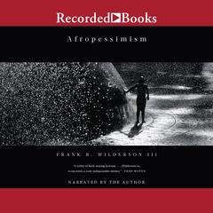 Afropessimism Audiobook, by Frank Wilderson