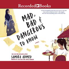 Mad, Bad & Dangerous to Know Audiobook, by Samira Ahmed