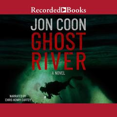 Ghost River: A Novel Audiobook, by Jon Coon