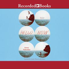 Hello Now Audiobook, by Jenny Valentine
