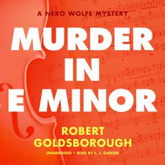 Murder in E Minor: A Nero Wolfe Mystery Audiobook, by Robert Goldsborough