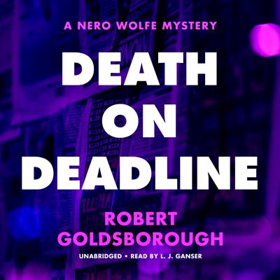 Death on Deadline: A Nero Wolfe Mystery Audiobook, by 