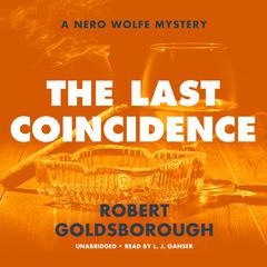 The Last Coincidence: A Nero Wolfe Mystery Audiobook, by 