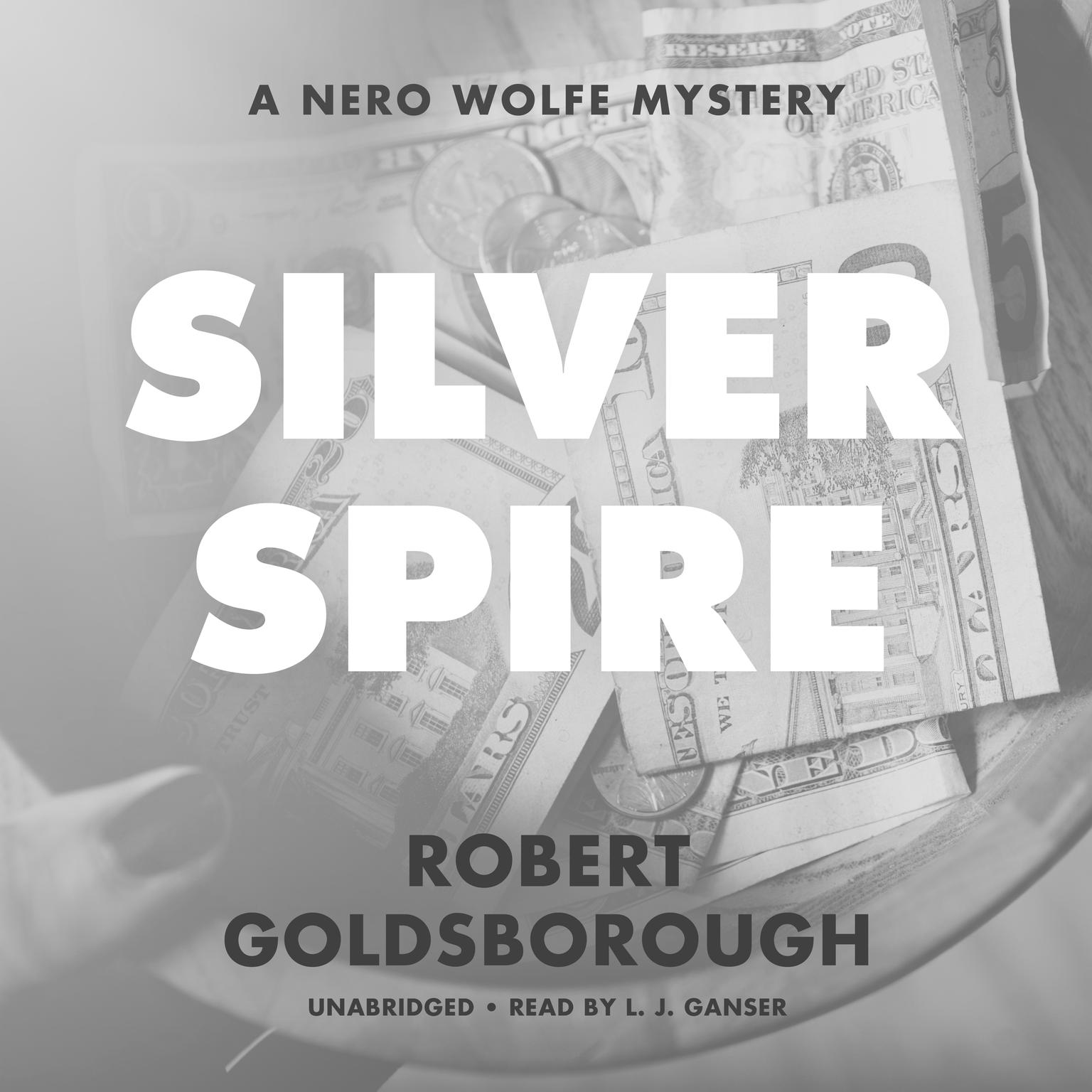 Silver Spire: A Nero Wolfe Mystery Audiobook, by Robert Goldsborough