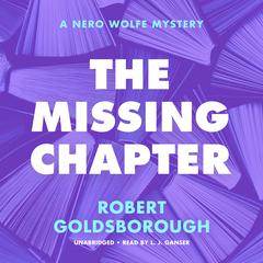 The Missing Chapter: A Nero Wolfe Mystery Audiobook, by Robert Goldsborough