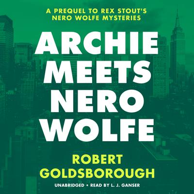Archie Meets Nero Wolfe Audiobook, by Robert Goldsborough