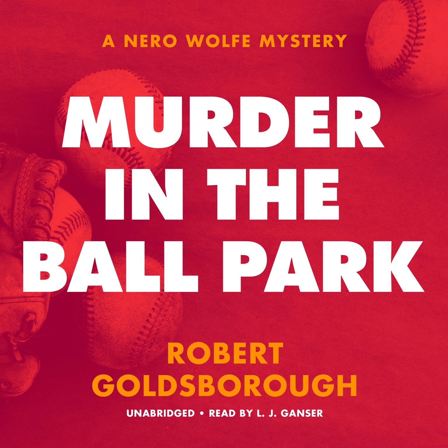 Murder in the Ball Park: A Nero Wolfe Mystery Audiobook, by Robert Goldsborough