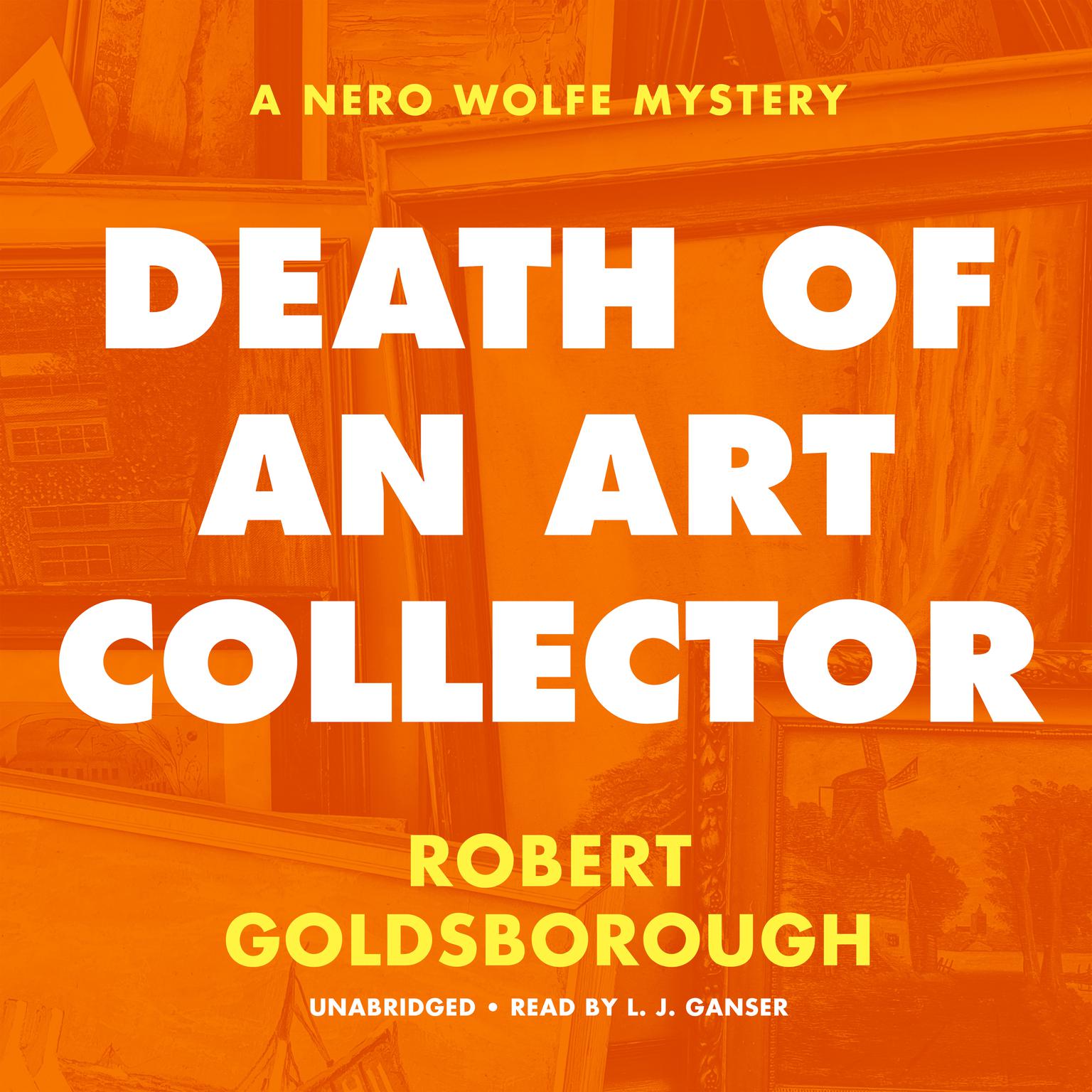 Death of an Art Collector: A Nero Wolfe Mystery Audiobook, by Robert Goldsborough