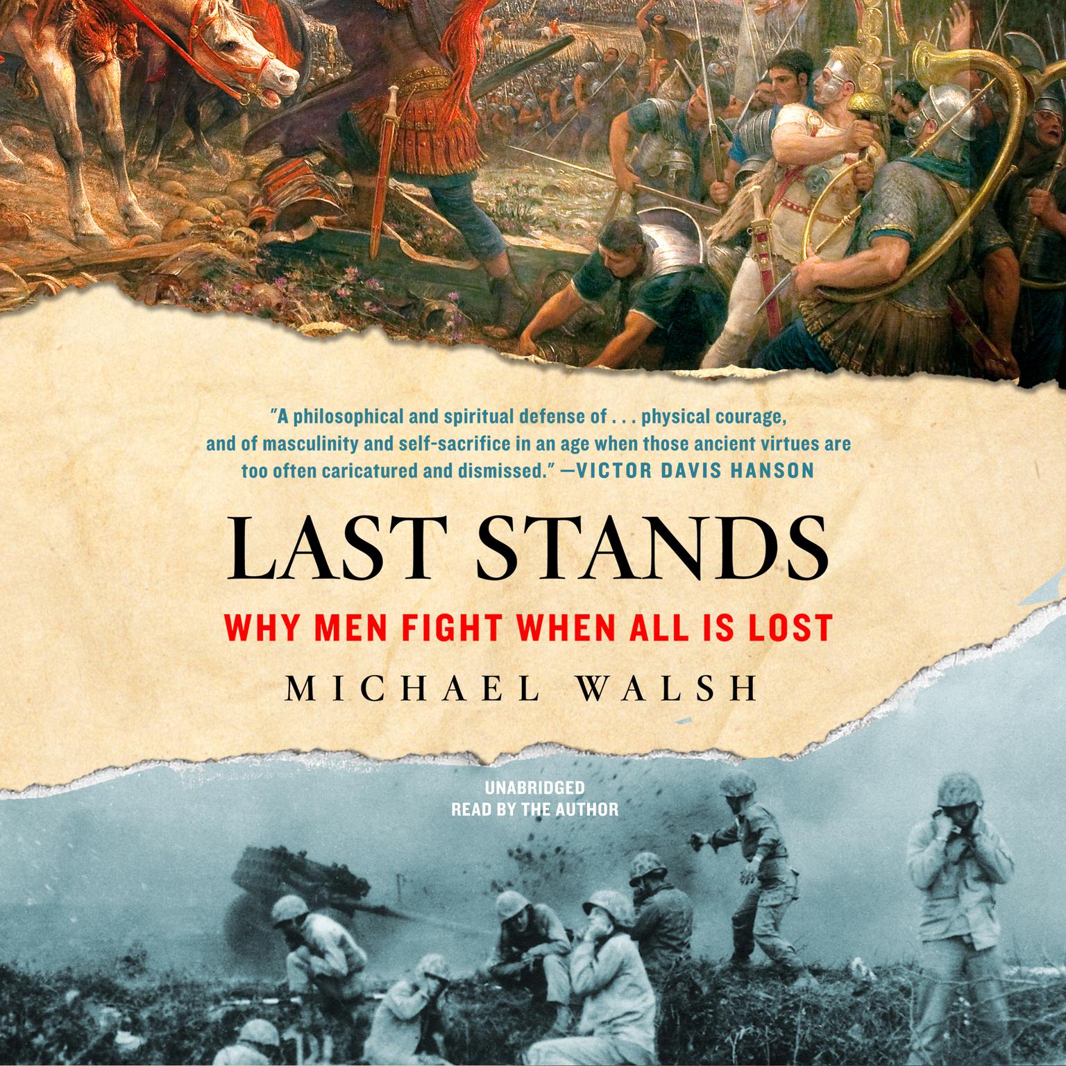 Last Stands: Why Men Fight When All Is Lost Audiobook, by Michael Walsh