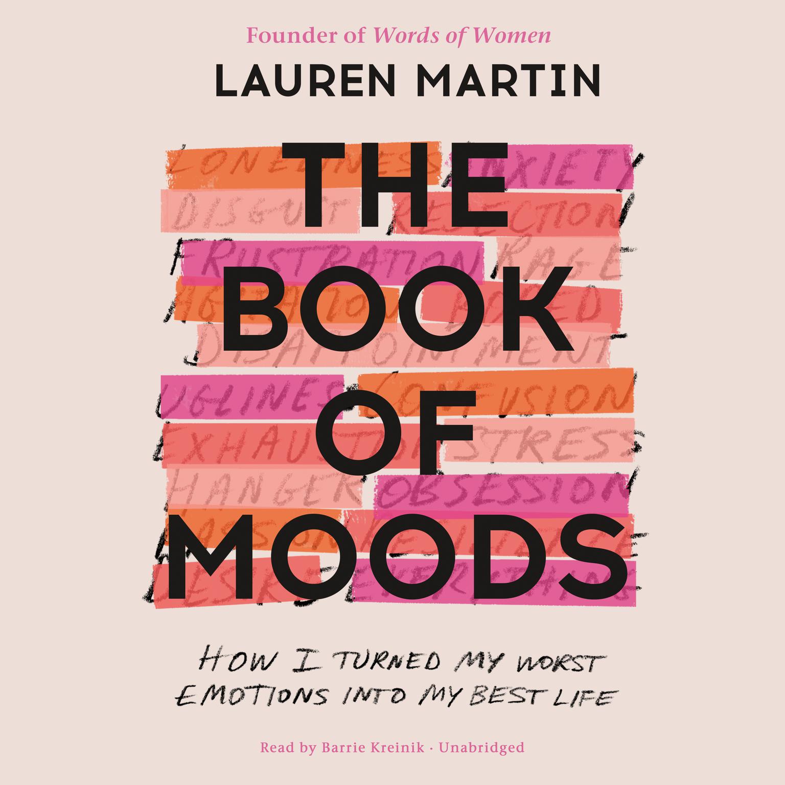 The Book of Moods: How I Turned My Worst Emotions Into My Best Life Audiobook, by Lauren Martin