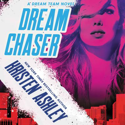 Dream Chaser Audiobook, by Kristen Ashley