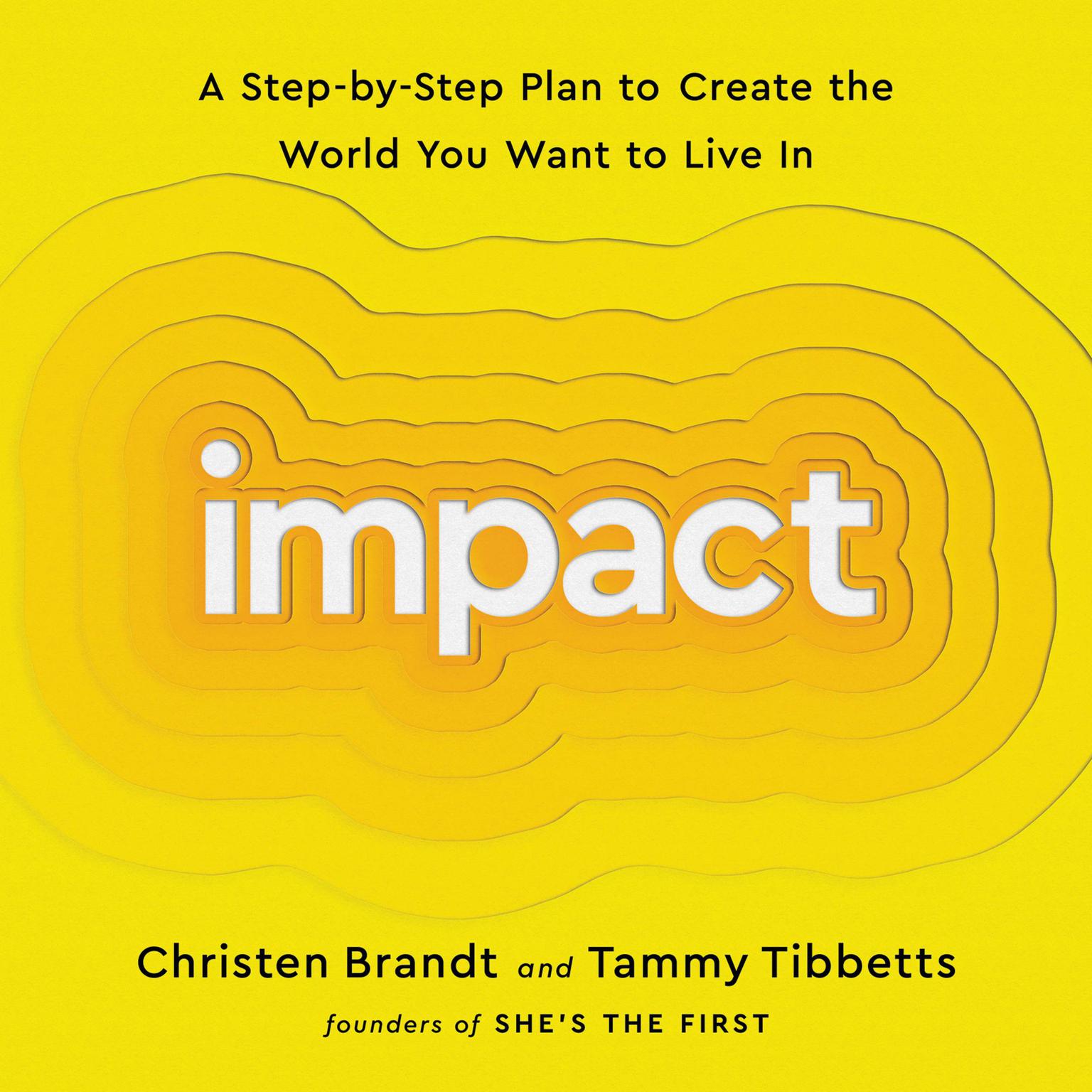 Impact: A Step-by-Step Plan to Create the World You Want to Live In Audiobook, by Christen Brandt