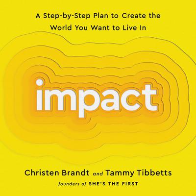 Impact: A Step-by-Step Plan to Create the World You Want to Live In Audiobook, by Christen Brandt