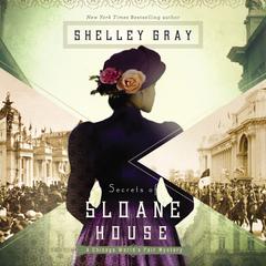 Secrets of Sloane House Audiobook, by Shelley Gray