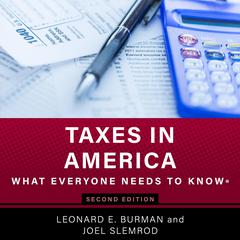 Taxes in America: What Everyone Needs to Know, 2nd Edition Audiobook, by 
