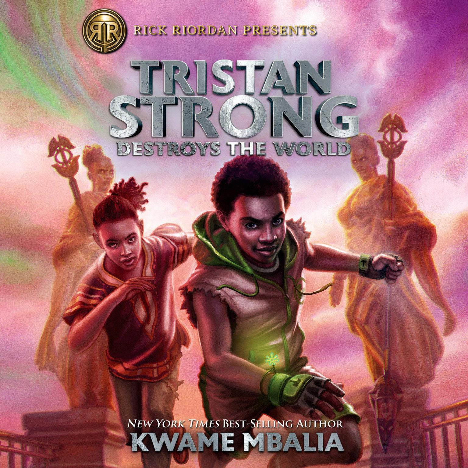 Tristan Strong Destroys the World (A Tristan Strong Novel, Book 2) Audiobook, by Kwame Mbalia