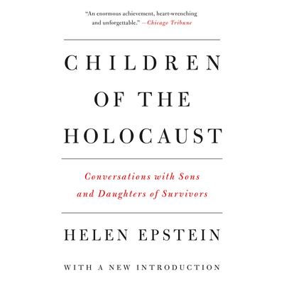 Children of the Holocaust: Conversations with Sons and Daughters of Survivors Audiobook, by 