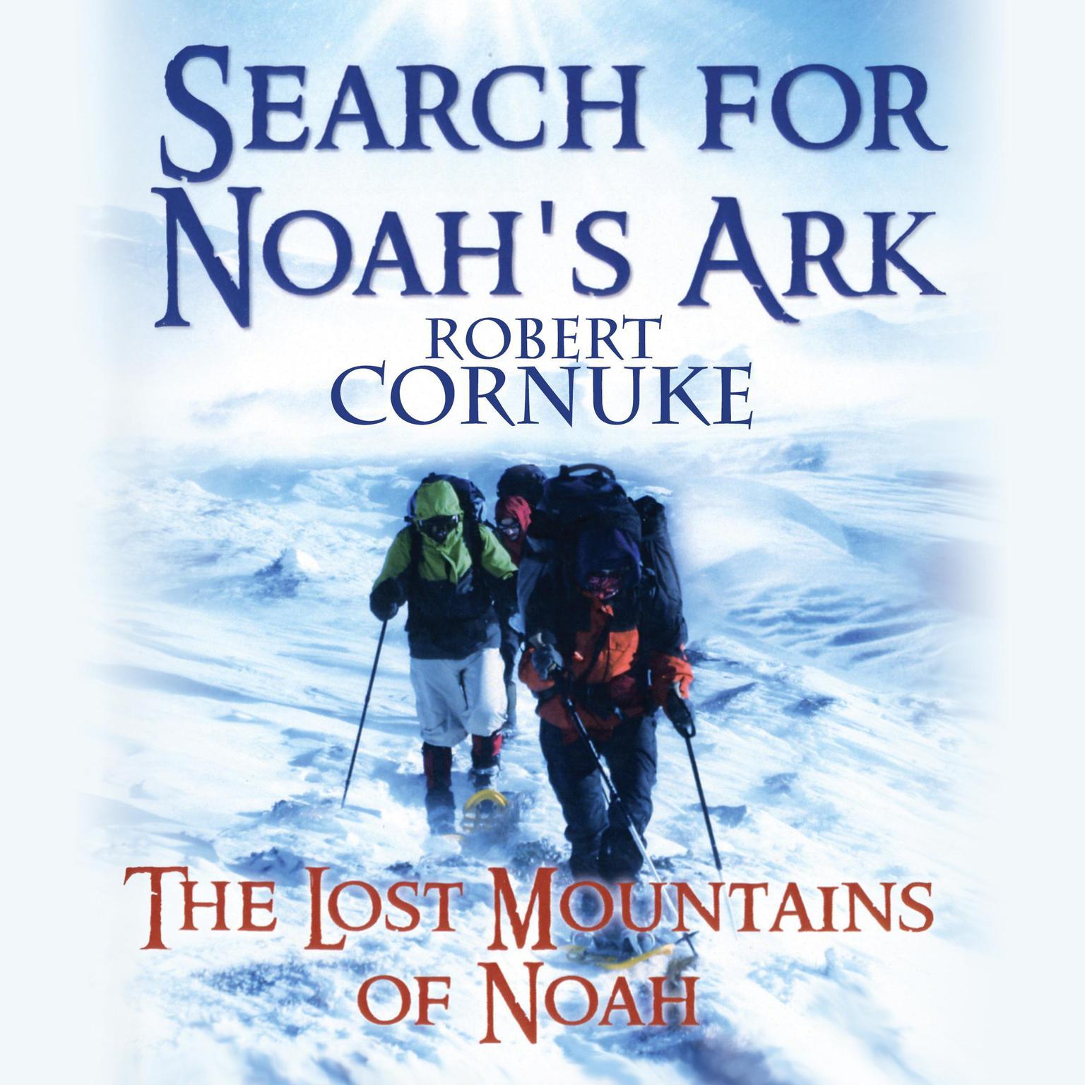 Search for Noahs Ark: The Lost Mountains of Noah  Audiobook, by Bob Cornuke