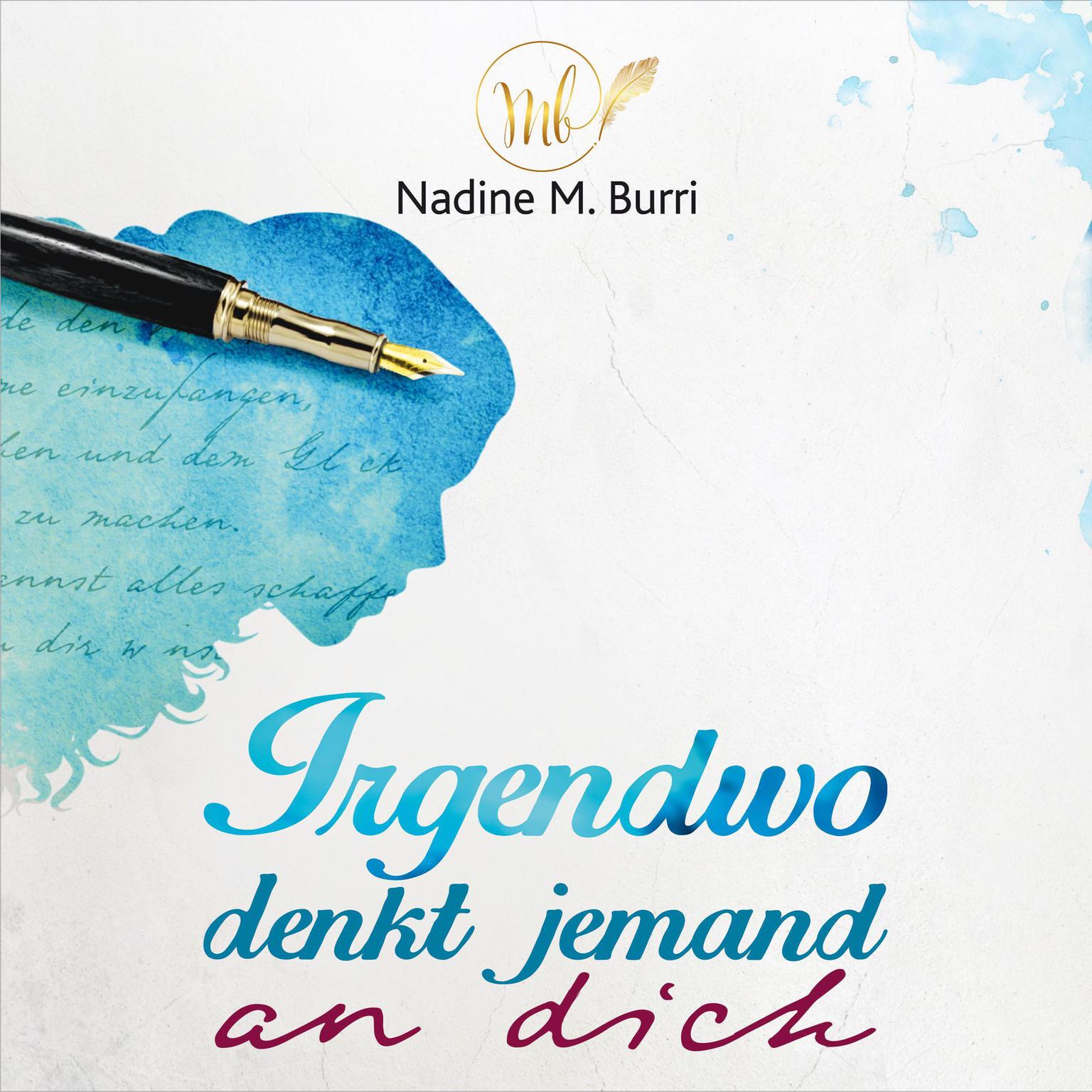 Irgendwo denkt jemand an dich - Hörbuch Audiobook, by Nadine M. Burri