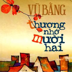 Thuong Nho 12 Audiobook, by Vu Bang