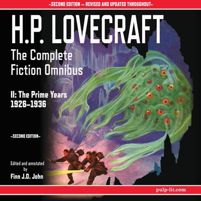 H.P. Lovecraft: The Complete Fiction Omnibus II: The Prime Years 1926-1936: The Prime Years 1926-1936 Audiobook, by H. P. Lovecraft