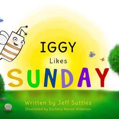 Iggy Likes Sunday Audiobook, by Jeff Suttles