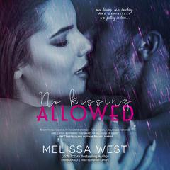 No Kissing Allowed Audiobook, by Melissa West