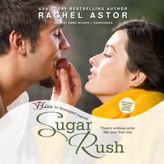 Sugar Rush Audiobook, by Rachel Astor