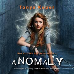 Anomaly Audiobook, by Tonya Kuper